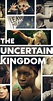 The Uncertain Kingdom (2020) - Full Cast & Crew - IMDb