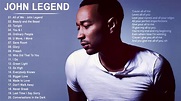 John Legend Greatest Hits Full Album - Best English Songs Playlist of ...