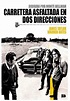 Carretera asfaltada en dos direcciones - Película - 1971 - Crítica ...