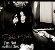 I'm Not The Beatles: John & Yoko Interviews 1969-72 by Yoko Ono | CD ...