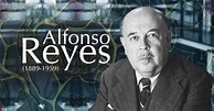 Alfonso Reyes Ochoa, biografía y obras - México Desconocido