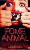 Fome Animal - 30 de Julho de 1992 | Filmow