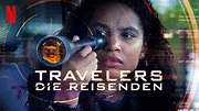 Travelers – Die Reisenden (2018) - Netflix | Flixable