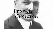 How to Pronounce Francis J. Grandon? - YouTube