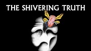 The Shivering Truth - SEASON FINALE - Tow and Shell / Fowl Flow : adultswim