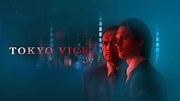 Watch Tokyo Vice Full HD TV Show Online | Airtel Xstream Play