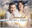 Cd Original Alisson & Neide - Sinceridade Oficial + Playback - R$ 17,80 ...
