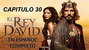 EL REY DAVID || CAPITULO 30 COMPLETO EN ESPAÑOL - YouTube