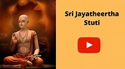 Sri Jayatheertha Stuti | By Sri Satyapriya Theertha - YouTube