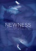Newness (2017) - Streaming, Trailer, Trama, Cast, Citazioni