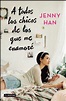 Libro A Todos los Chicos de los que me Enamoré De Jenny Han - Buscalibre