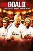 Goal! II: Living the Dream (2007) - Posters — The Movie Database (TMDB)