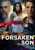 Watch Forsaken Son (2017) - Free Movies | Tubi