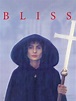 Bliss (1985) - Rotten Tomatoes
