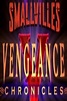 Smallville: Vengeance Chronicles (TV Series 2006-2006) - Posters — The ...
