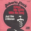 Roberta Flack - Killing Me Softly With His Song - hitparade.ch