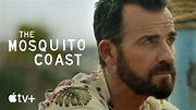La Costa de los Mosquitos (The Mosquito Coast), Serie de TV ...