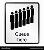 Queue here information sign Royalty Free Vector Image