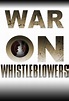 War on Whistleblowers - Movies on Google Play