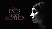 The Eyes Of My Mother - Official Trailer - YouTube