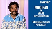 Manikandan R Achari(Part 1) - I Personally - Kappa TV - YouTube