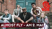 Almost Fly | Am 2. Mai | Warner TV Serie - YouTube