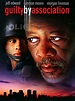 Guilty by Association (2003) - Rotten Tomatoes