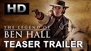 THE LEGEND OF BEN HALL (2016) Teaser Trailer #1 [HD] Australian Movie ...