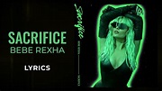 Bebe Rexha - Sacrifice (LYRICS) - YouTube