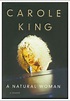 Carole King: A Natural Woman, A Memoir (2012) | Carole king, Natural ...