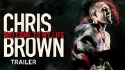 Chris Brown: Welcome to My Life Trailer - YouTube