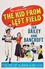 The Kid from Left Field - Where to Watch and Stream - TV Guide