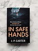 In Safe Hands, J. P. Carter: Book Review - BookmarkThat