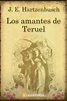 Libro Los amantes de Teruel en PDF y ePub - Elejandría