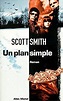 Un plan simple - Scott Smith - Babelio