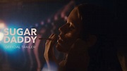 Trailer du film Sugar Daddy, Sugar Daddy Bande-annonce VO - CinéSérie