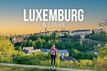 Luxemburg Sehenswürdigkeiten: Die 21 schönsten Orte in 2 Tagen
