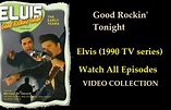 Elvis Presley (1990 TV series) - Good Rockin' Tonight) - Watch All ...