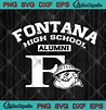Fontana High School Alumni SVG PNG EPS DXF Cricut File Silhouette Art ...