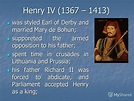 Презентация на тему: "The Lancasters. Henry IV (1367 – 1413) was styled ...