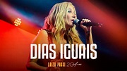Dias Iguais - Luiza Possi 20 Anos - YouTube
