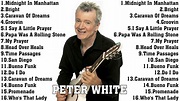 THE VERY BEST OF PETER WHITE - PETER WHITE GREATEST HITS COLLECTION ...