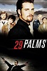 Watch 29 Palms Online | Stream Full Movie | DIRECTV