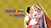 Dulhan Hum Le Jayenge Full Movie, Watch Dulhan Hum Le Jayenge Film on ...
