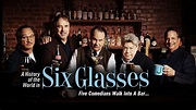 Watch A History of the World in Six Glasses Online | Stream Fox Nation