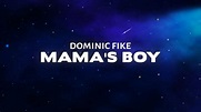 Dominic Fike - Mama’s Boy (Lyrics) - YouTube