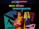 Prime Video: Mrs. Sidhu Investigates: Series 1
