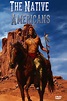Where can I watch The Native Americans? — The Movie Database (TMDB)