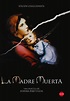 La Madre Muerta (1993) - Juanma Bajo Ulloa | Synopsis, Characteristics ...