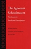 The Ignorant Schoolmaster: Five Lessons in Intellectual Eman...